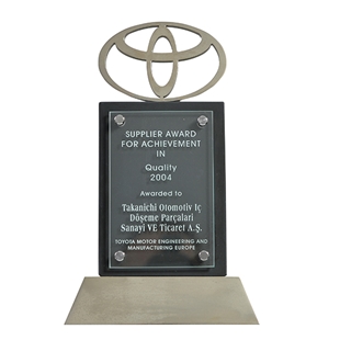 Supplier Award For Achievement in Quality - Toyota Motor Engineering and Manufacturing Europe 2004